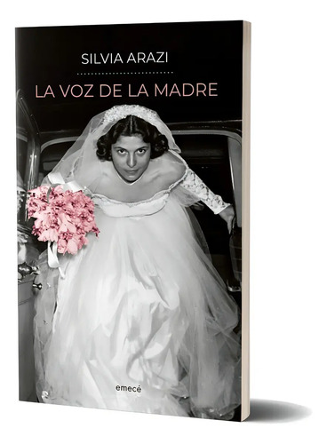 La Voz De La Madre De Silvia Arazi - Emecé