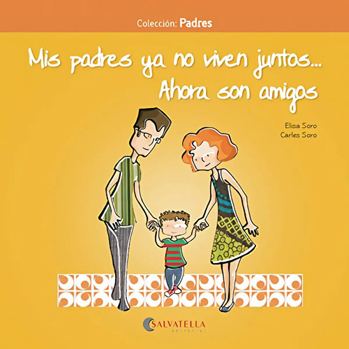 Libro Mis Padres Ya No Viven Juntos... Ahora Son Amigos