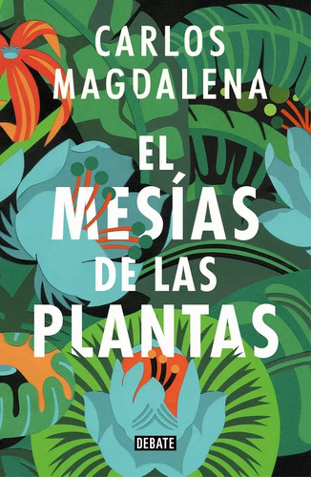 Mesias De Las Plantas,el - Carlos Magdalena