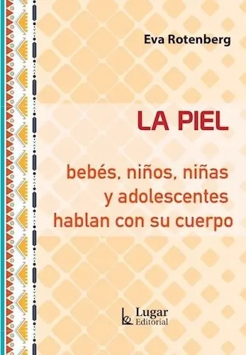 Libro La Piel - Eva Rotenberg - Lugar Editorial - Lugar