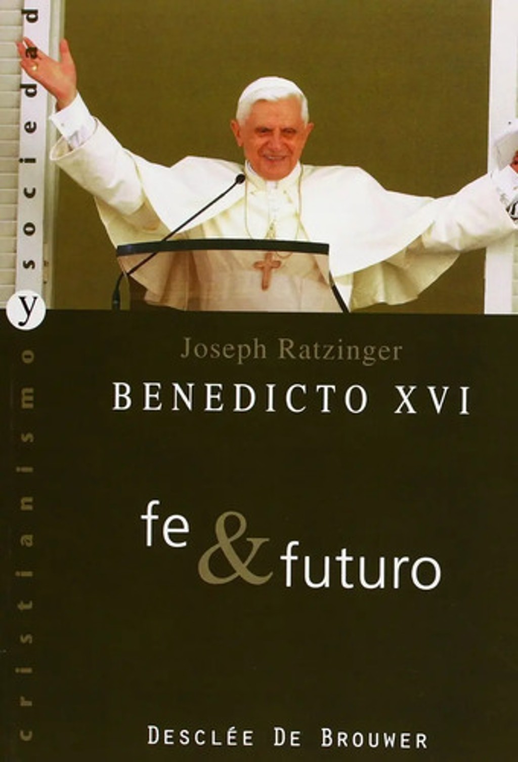 Fe Y Futuro - Ratzinger, Joseph