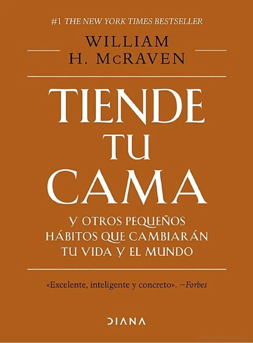 Tiende Tu Cama Y Otros Pequenos Habitos Que Cambia / Mcraven