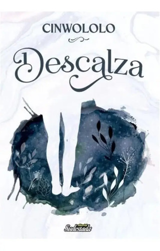 Libro Descalza - Cinwololo - Sudestada