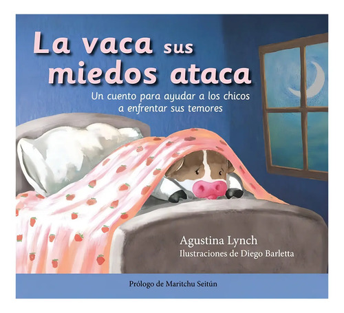 La Vaca Sus Miedos Ataca - Lynch / Barletta - Libro Ateneo