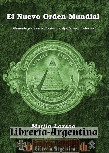 El Nuevo Orden Mundial - Martín Lozano