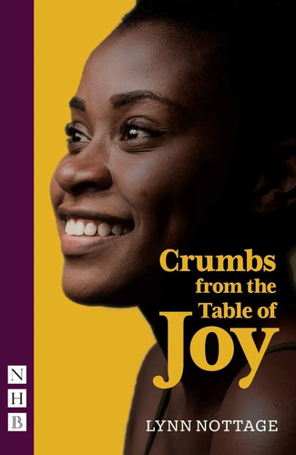 Crumbs From The Table Of Joy (nhb Modern Plays)