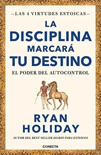 La Disciplina Marcara Tu Destino Holiday Estoicos Estoicismo