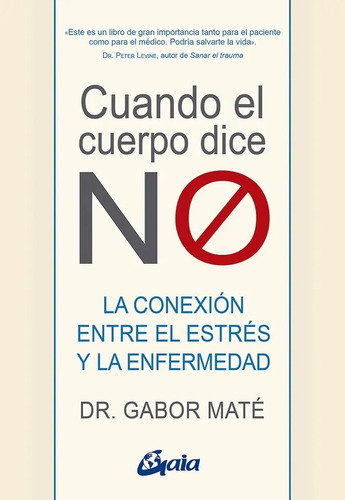 Libro Cuando El Cuerpo Dice No - Dr. Gabor Maté - Gaia