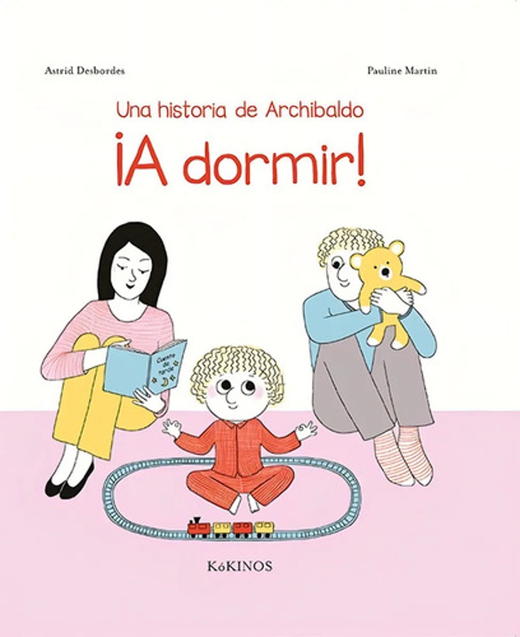 Una Historia De Archibaldo Y A Dormir - Desbordes Astrid