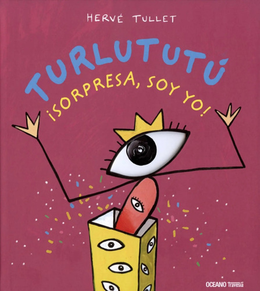 Turlututú: Sorpresa, Soy Yo ! - Hervé Tullet