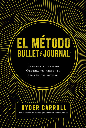 El Método Bullet Journal: Examina Tu Pasado