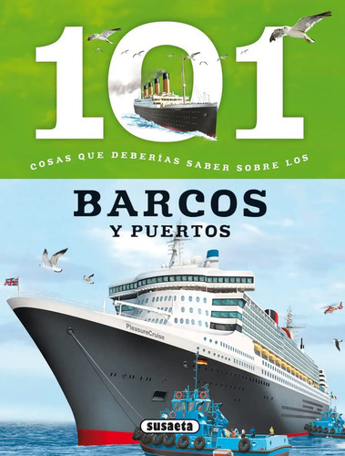 101 Cosas Que Deberias Saber Sobre Los Barcos Y Puertos