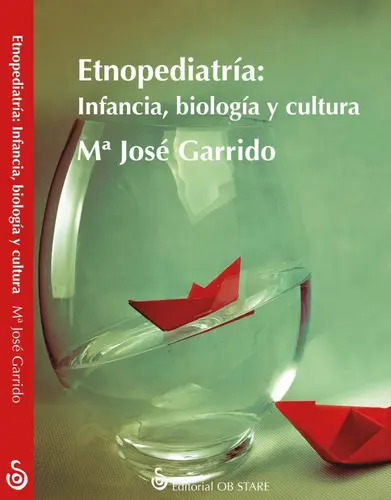 Etnopediatria: Infancia, Biologia y Cultura