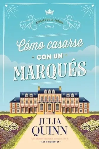 Libro Como Casarse Con Un Marques ( Agentes De La Corona 2