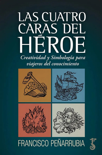 Libro Cuatro Caras Del Héroe, Las - Peñarrubia, Francisco