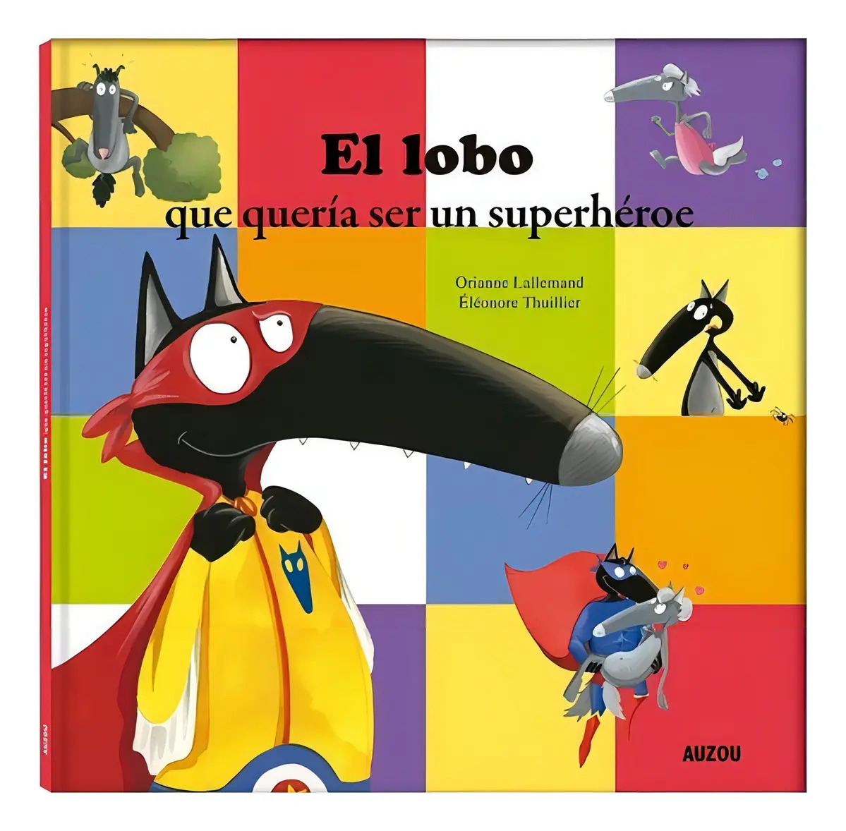 Lobo Que Queria Ser un Superheroe, el