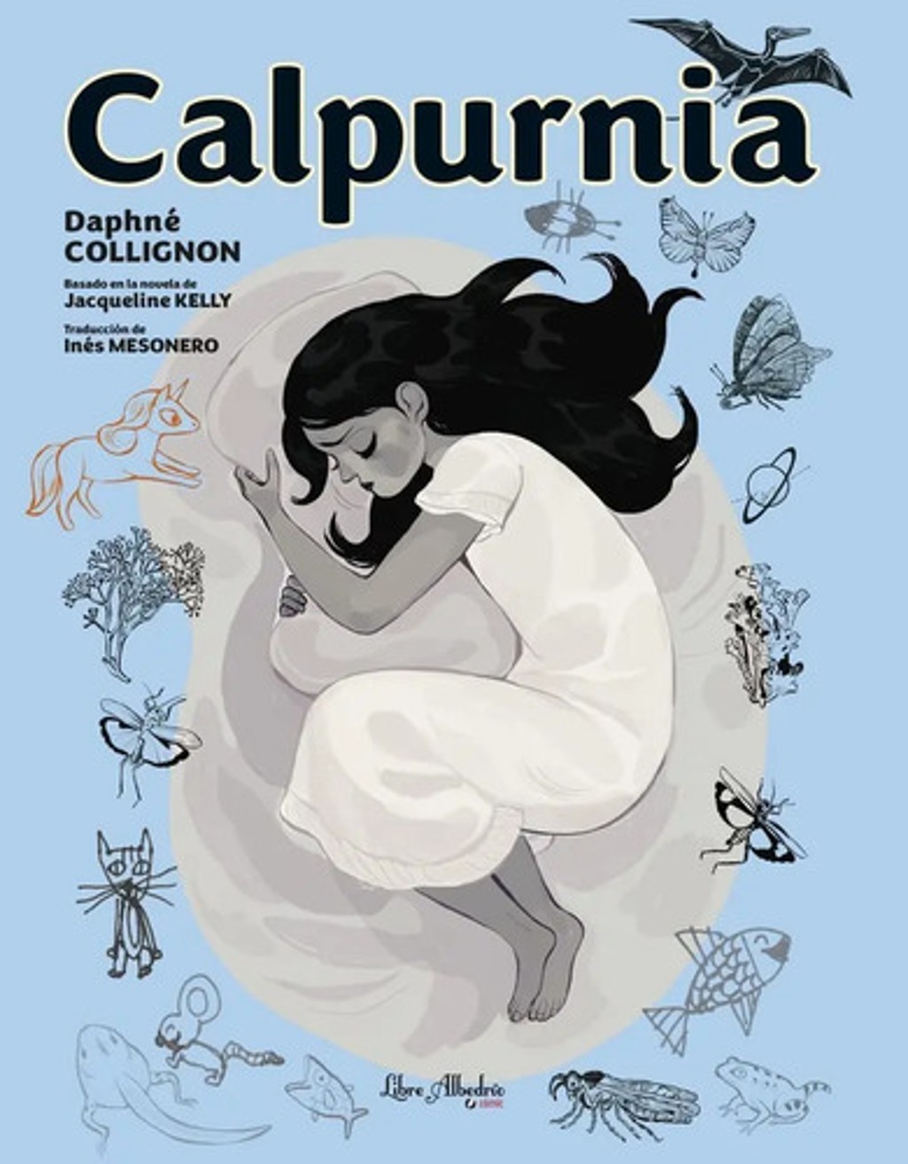 Calpurnia. Jacquelin, Kelly. Libre Albedrio