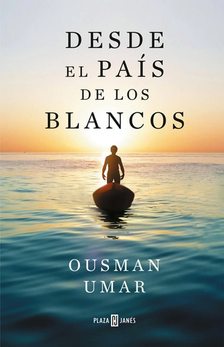 Libro Desde El País De Los Blancos - Umar, Ousman