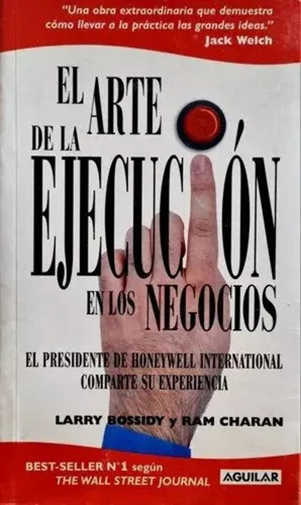 Libro El Arte De La Ejecución En Los Negocios, De Larry Bossidy / Ram Charan. Editorial Librerias Yenny, Tapa Blanda