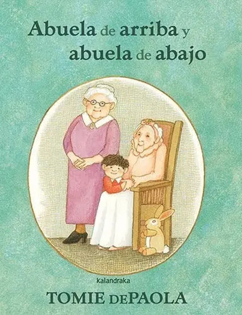 Abuela De Arriba Y Abuela De Abajo. Depaola, Tomie. K