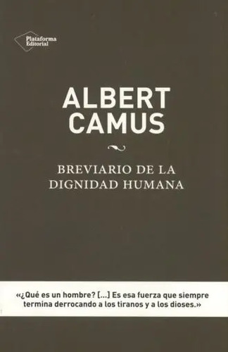 Albert Camus. Breviario De La Dignidad Humana