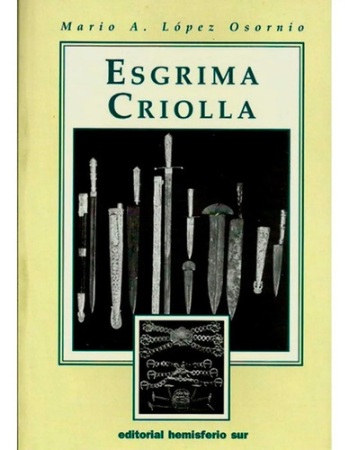 López Osornio: Esgrima Criolla
