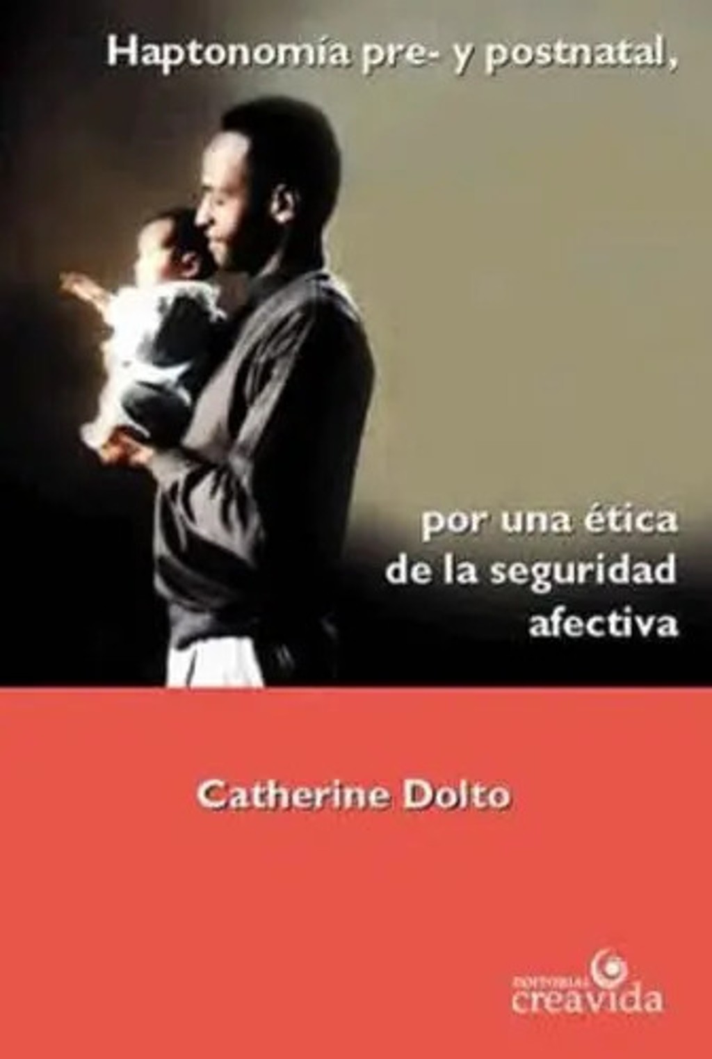 Haptonomía Pre Y Post Natal Catherine Dolto