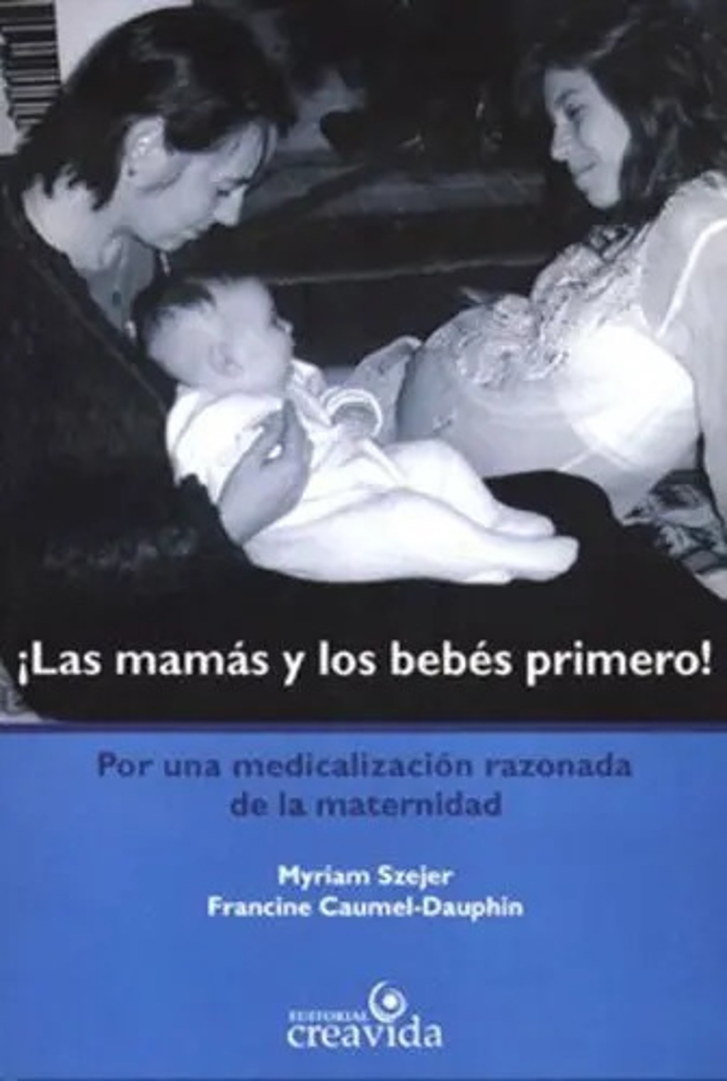 Las Mamás Y Los Bebés Primero