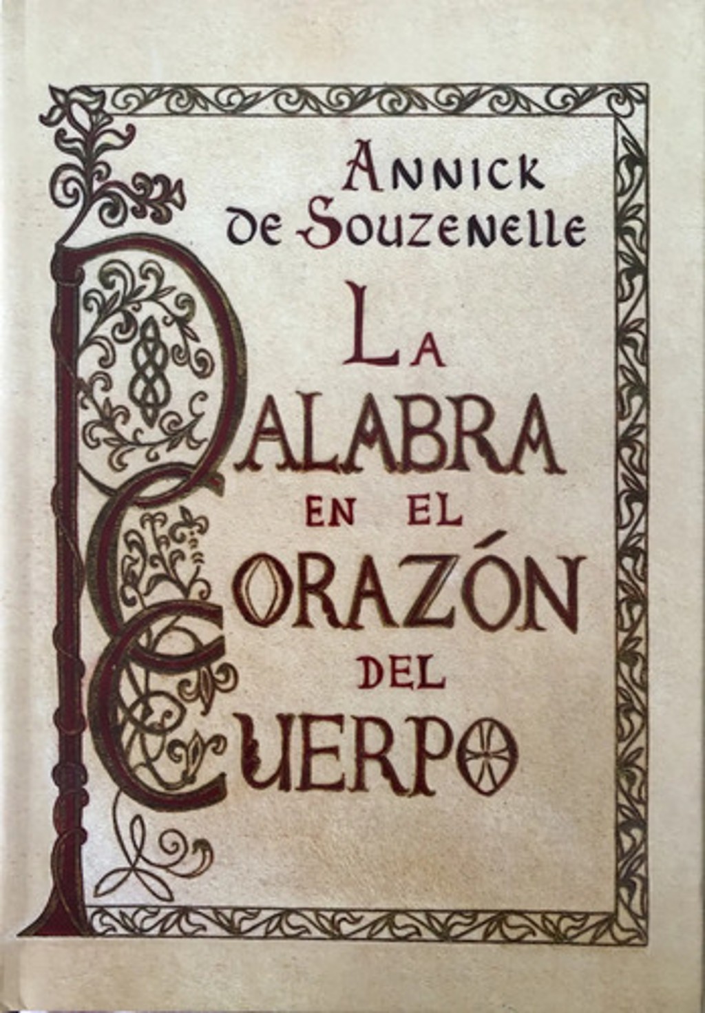 La Palabra En El Corazón Del Cuerpo Annick De Souzenelle