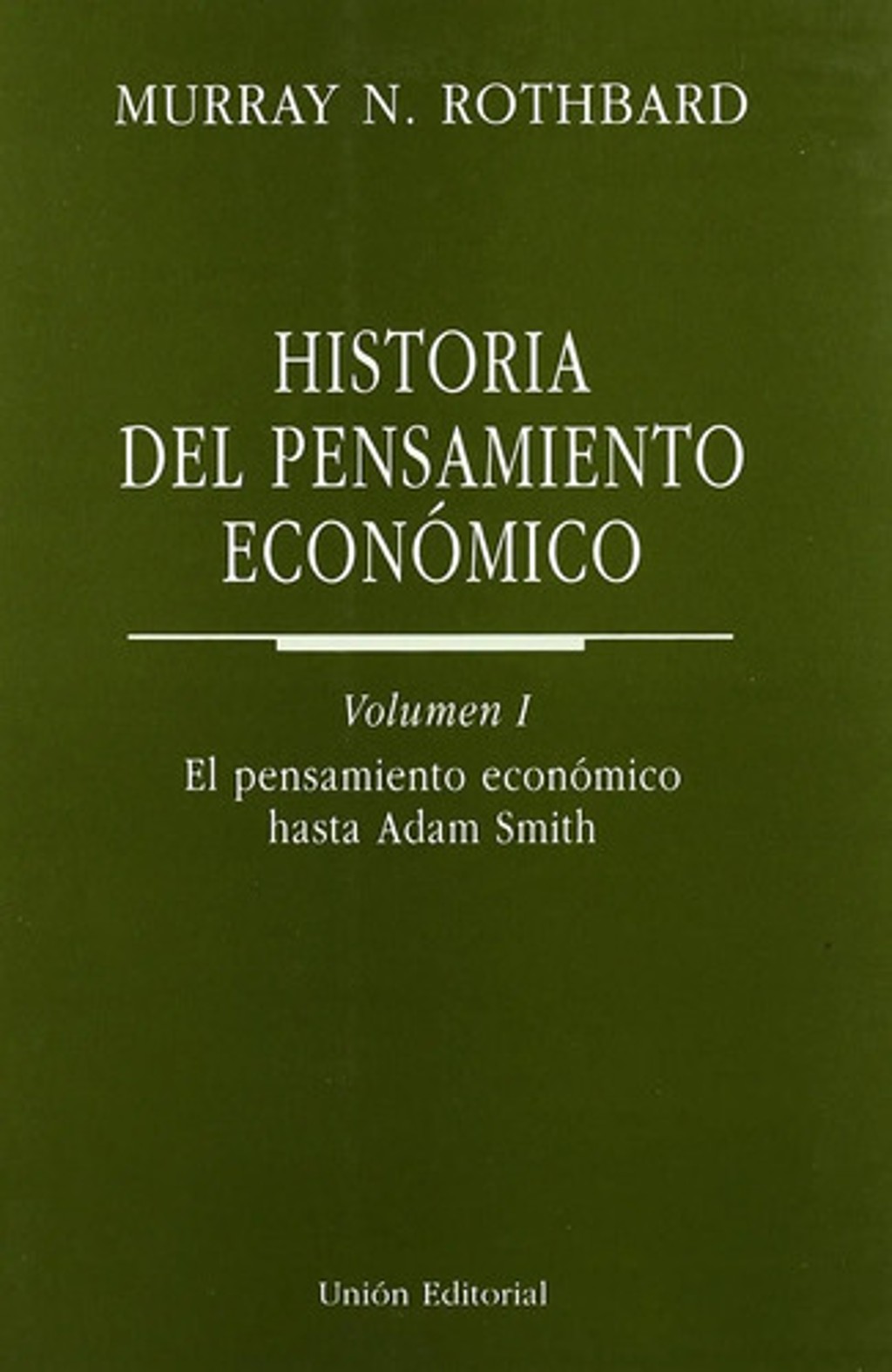 Historia Del Pensamiento Económico, Vol. I Murray N Rothbard