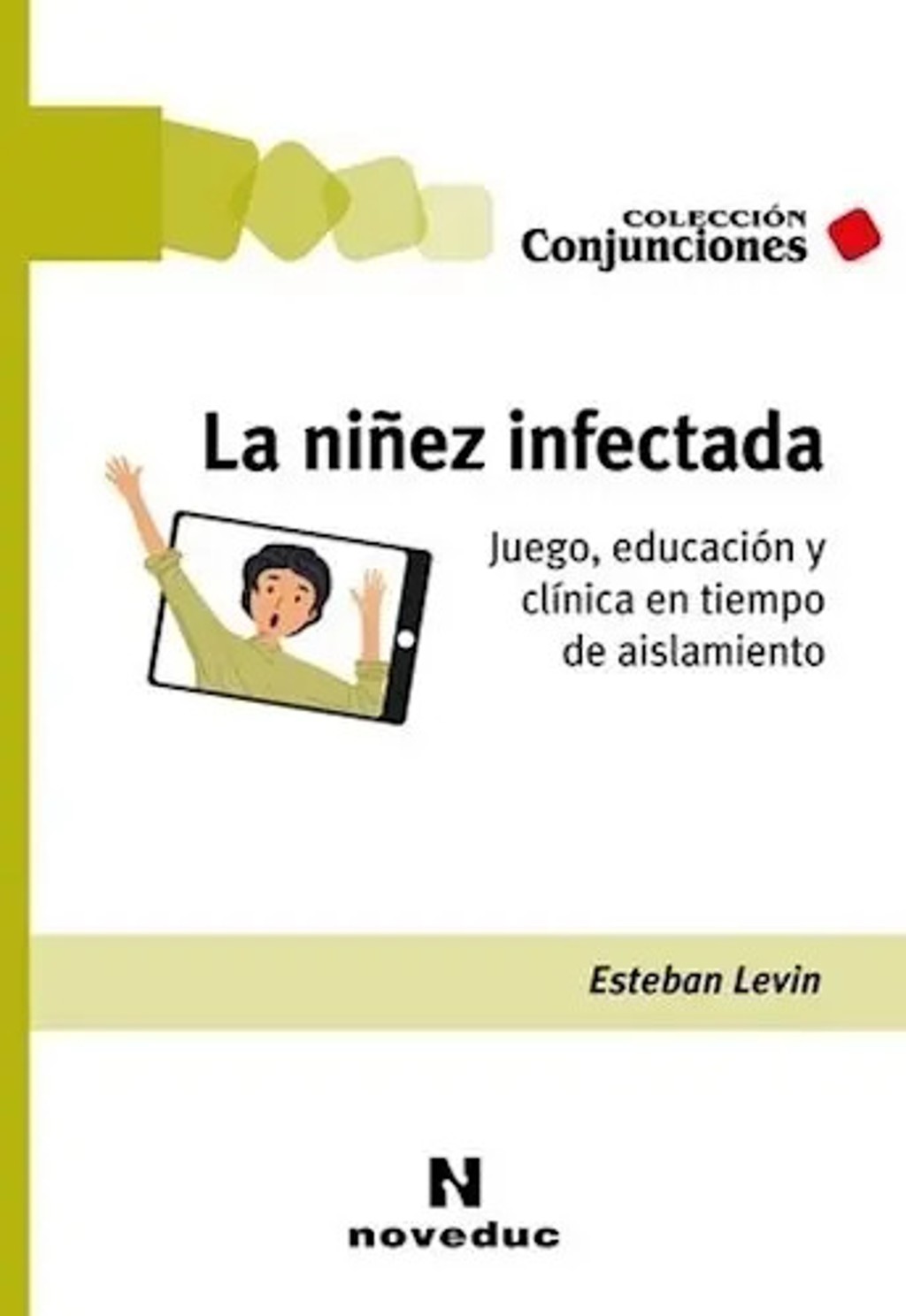 La Niñez Infectada - Esteban Levin