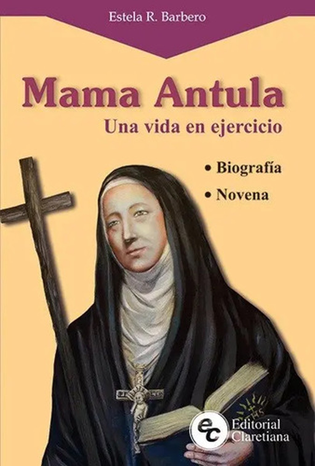 Mama Antula Una Vida En Ejercicio