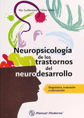 Neuropsicología De Los Trastornos Del Neurodesarrollo