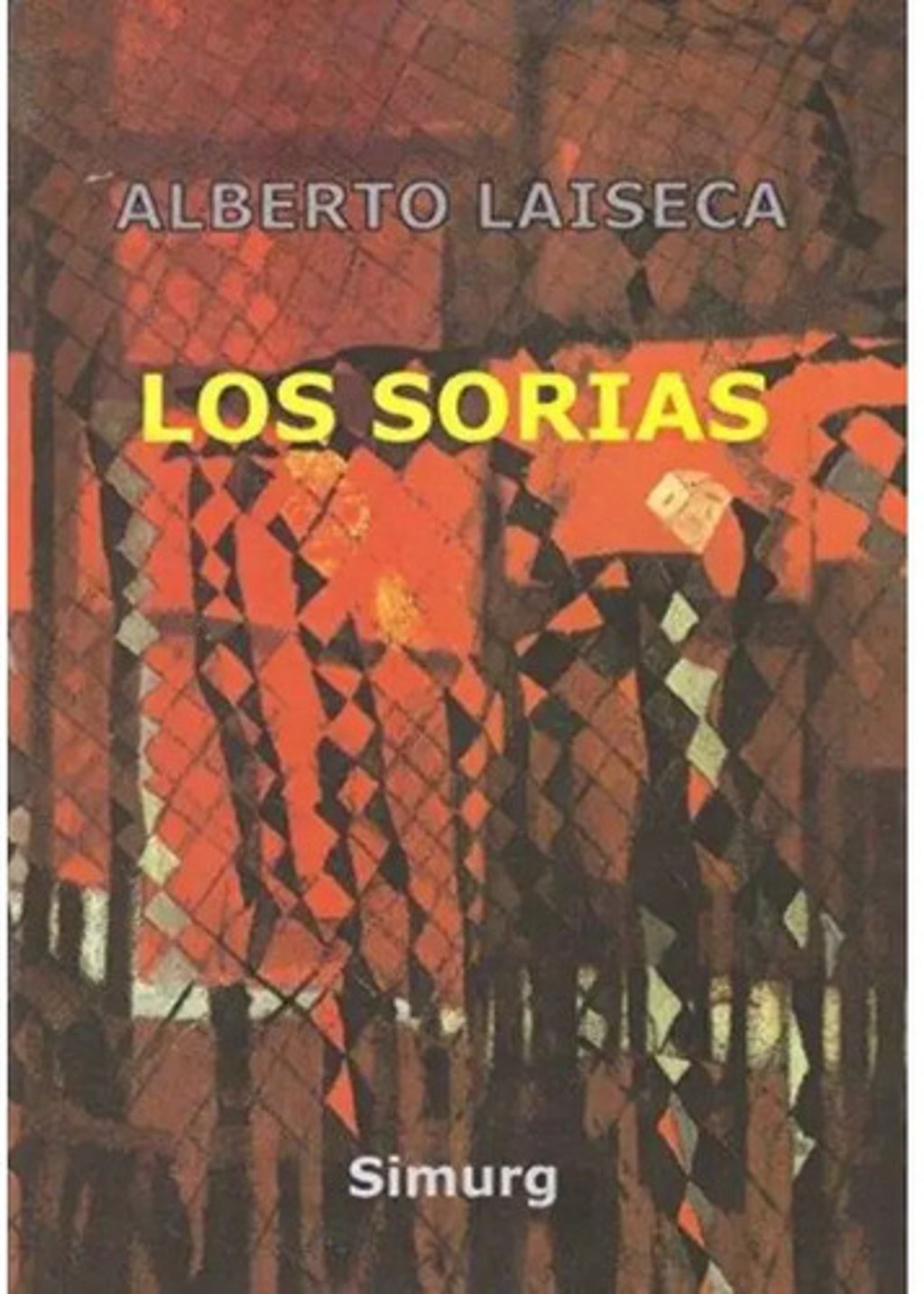 Los Sorias, De Alberto Laiseca. Editorial Simurg En Español