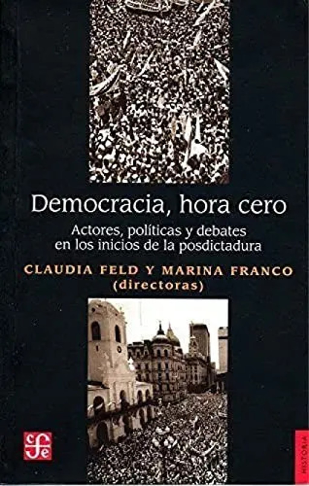 Democracia, Hora Cero : Actores, Políticas Y Debates