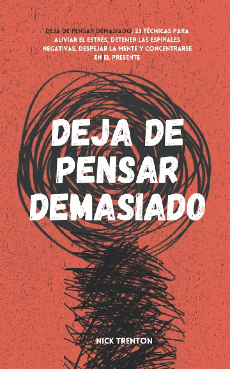 Deja De Pensar Demasiado Nick Trenton