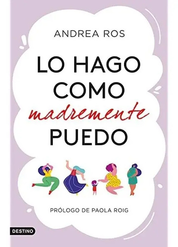 Libro Lo Hago Como Madremente Puedo