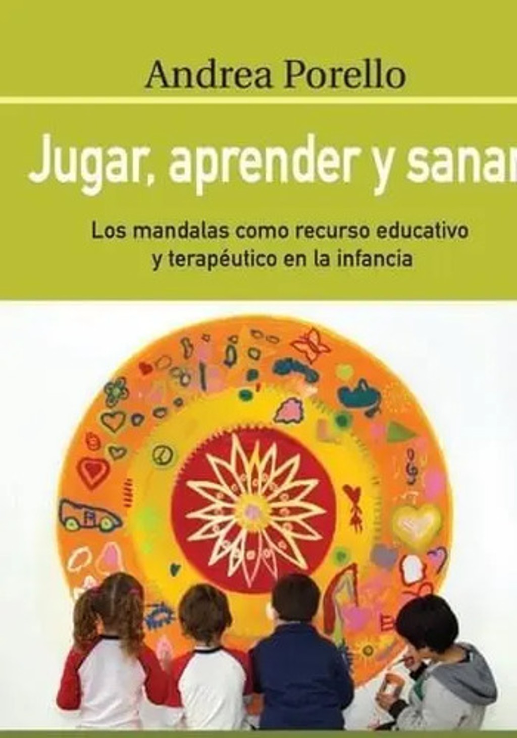 Jugar, Aprender Y Sanar - Andrea Porello