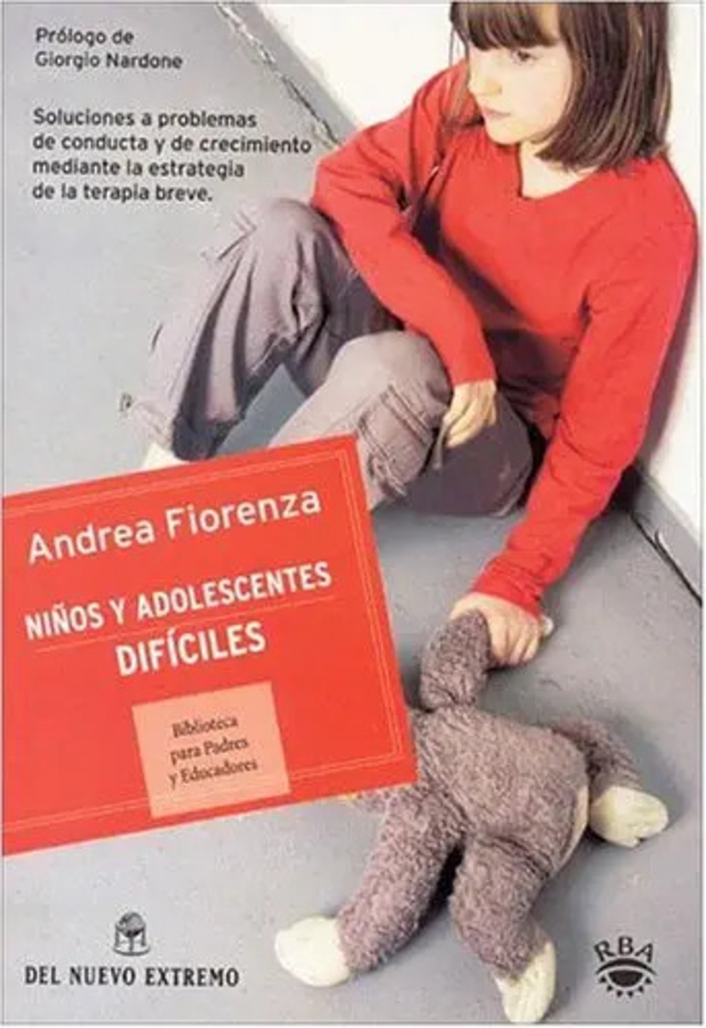 Niños Y Adolescentes Difíciles Fiorenza Nardone Terapia