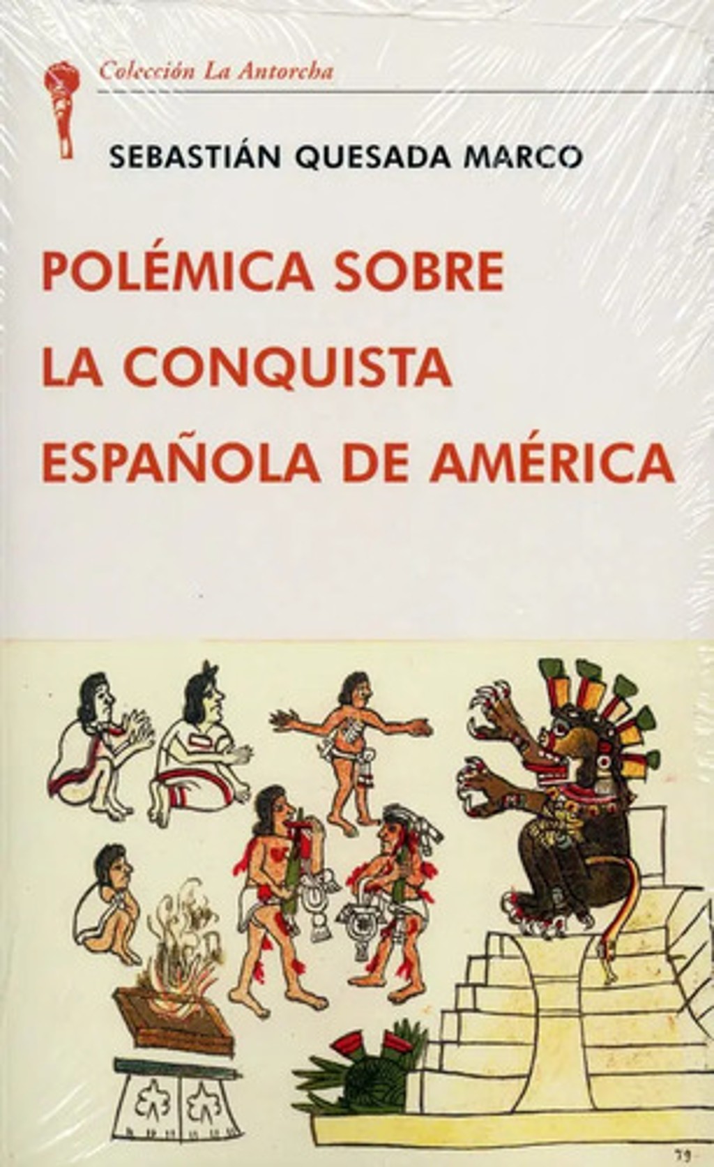 Polémica Sobre La Conquista Española De América