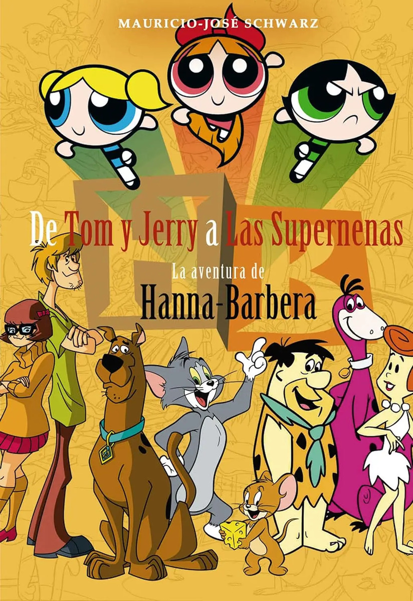 De Tom Y Jerry A Las Supernenas Mauricio José Schwarz