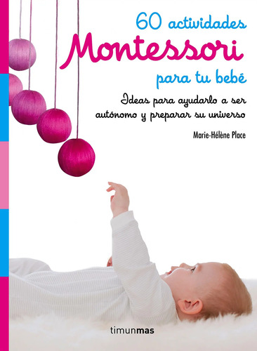 60 Actividades Montessori Para Tu Bebé Marie Helene Place