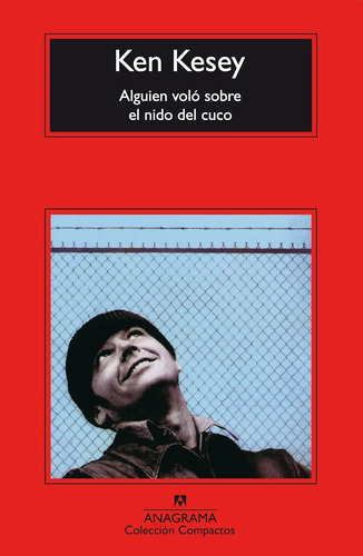 Alguien Voló Sobre El Nido Del Cuco - Kesey Ken