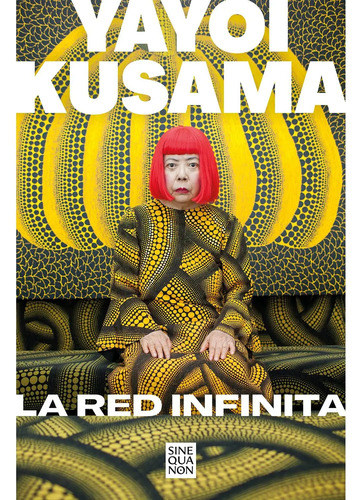 Libro La Red Infinita - Yayoi Kusama