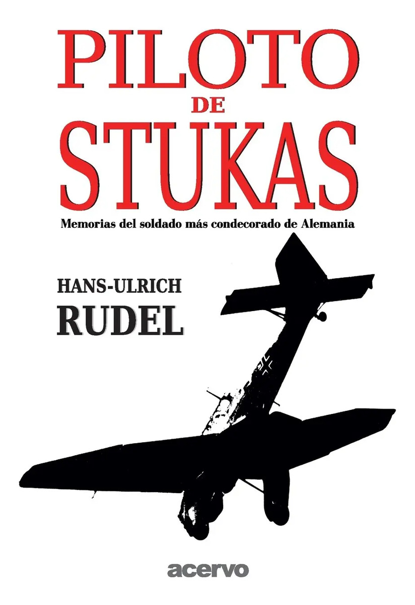 Piloto De Stukas Hans-ulrich Rudel