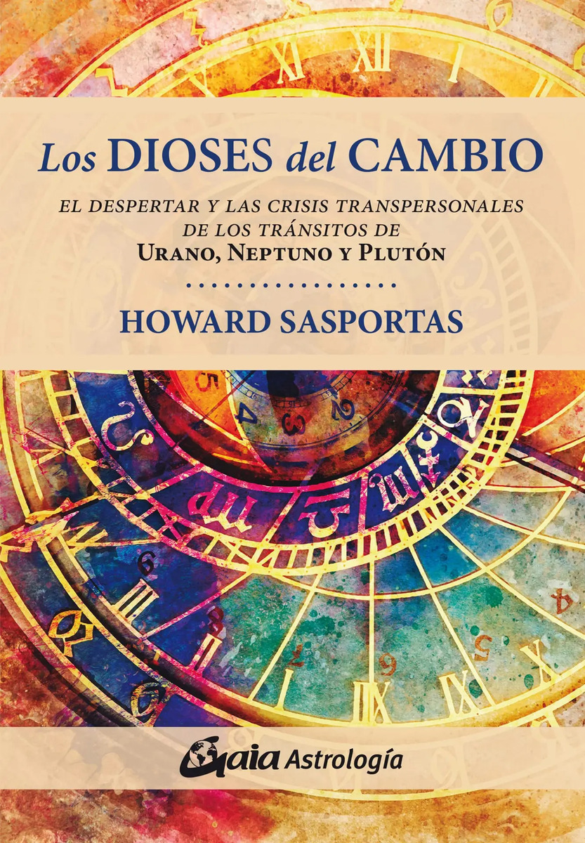 Los Dioses Del Cambio De Howard Sasportas