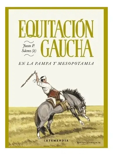 Libro Equitacion Gaucha De Justo P. (h) Saenz