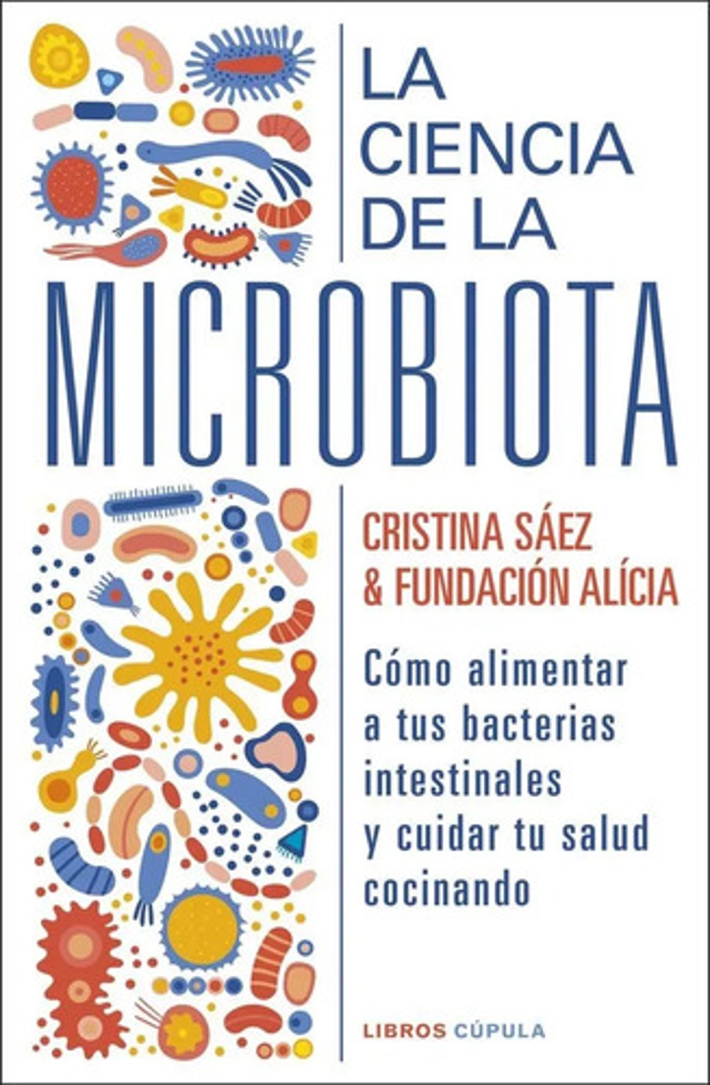 Libro La Ciencia De La Microbiota - Saez Y Fundacion Alicia