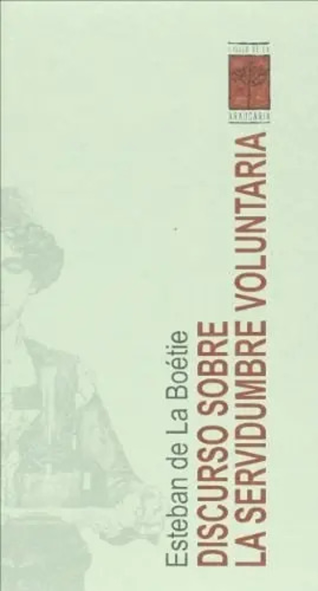 Libro: Discurso Sobre La Servidumbre Voluntaria - La Boetie