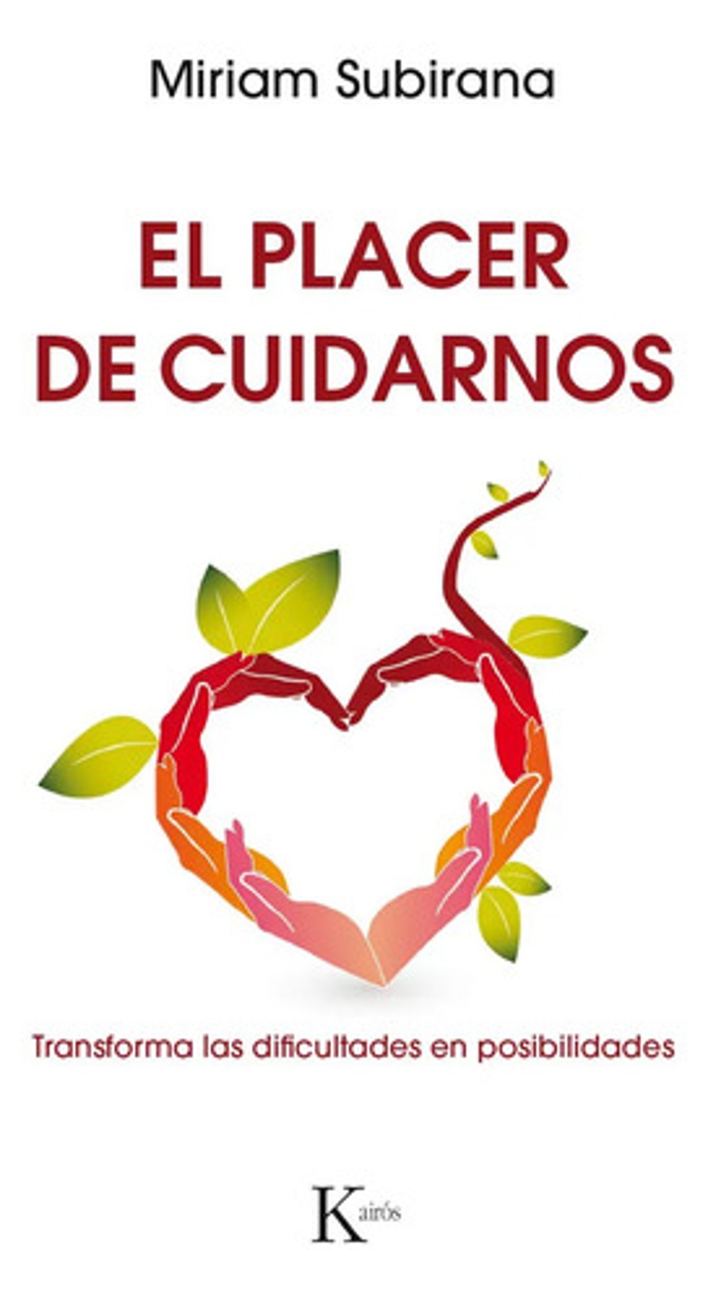 El Placer De Cuidarnos - Miriam Subirana